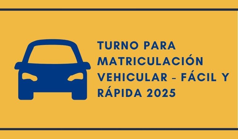 Turno para Matriculación Vehicular - Fácil y Rápida 2025